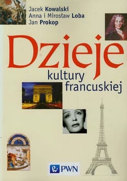 Dzieje kultury francuskiej - Loba Anna, Loba Mirosław