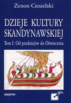 Dzieje kultury skandynawskiej Tom 1 Od pradziejów do Oświecenia - Zenon Ciesielski