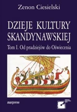Dzieje kultury skandynawskiej Tom 1 Od pradziejów do Oświecenia - Zenon Ciesielski