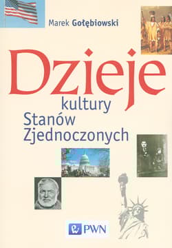 Dzieje kultury Stanów Zjednoczonych - Marek Gołębiowski