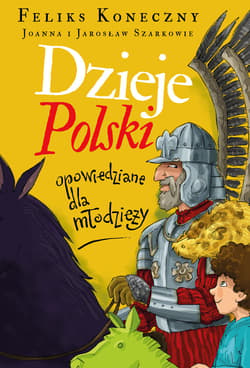 Dzieje Polski opowiedziane dla młodzieży - ebook - Feliks Koneczny