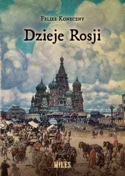 Dzieje Rosji - Feliks Koneczny