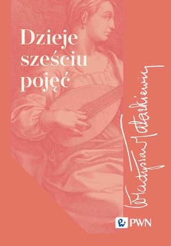 Dzieje sześciu pojęć - Tatarkiewicz Władysław