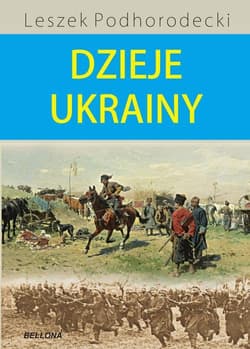 Dzieje Ukrainy - Leszek Podhorodecki