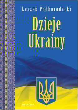 Dzieje Ukrainy Ukraina i Ukraińcy w latach 1914-2022 - Leszek Podhorodecki