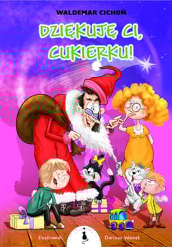 Dziękuje Ci Cukierku - Waldemar  Cichoń