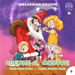 Dziękuję, Ci Cukierku! Audiobook - Waldemar  Cichoń