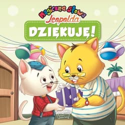Dziękuję!. Magiczne słowa Leopolda - Opracowanie Zbiorowe