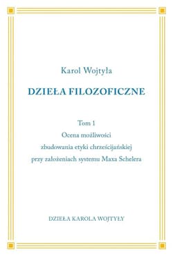 Dzieła Filozoficzne T.1 - Karol Wojtyła