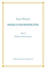 Dzieła Filozoficzne T.2 Wczesne pisma etyczne - Karol Wojtyła