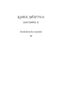 Dzieła literackie i teatralne. Tom III Dramaty. Szkice - ebook - Wojtyła Karol - Jan Paweł II