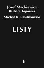 Dzieła T.34 Listy - Michał K. Paw, Barbara Toporska, Józef Mackiewicz