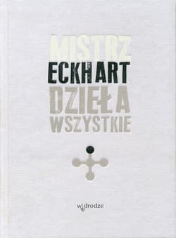 Dzieła wszystkie, tom 1 - ebook - Eckhart Mistrz