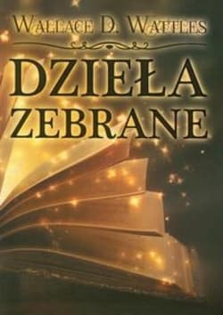 Dzieła zebrane - Wattles Wallace D.