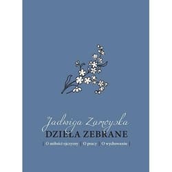 Dzieła zebrane - Jadwiga Zamoyska