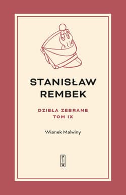 Dzieła zebrane Tom 9 Wianek Malwiny - Stanisław Rembek