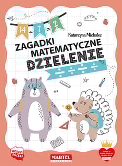 Dzielenie. Zagadki matematyczne - Katarzyna Michalec