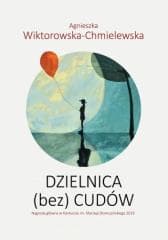 Dzielnica (bez) cudów - Agnieszka Wiktorowska-Chmielewska