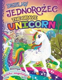 Dzielny Jednorożec / The Brave Unicorn - Opracowanie Zbiorowe