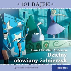 Dzielny ołowiany żołnierzyk. 101 bajek - Wiesław Drabik