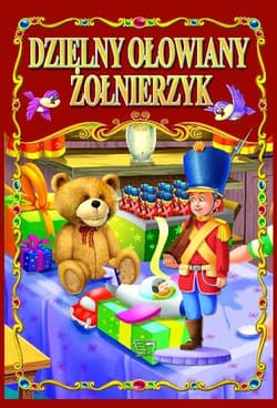 Dzielny ołowiany żołnierzyk - Opracowanie Zbiorowe