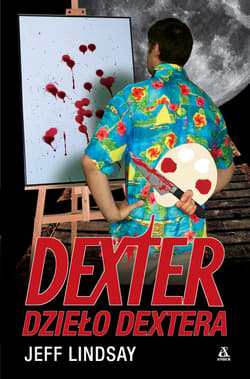 Dzieło Dextera - Jeff  Lindsay