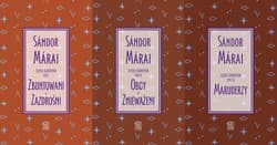 Dzieło Garrenów Tom 1-3 Zbuntowani, Zazdrośni, Obcy, Znieważeni, Maruderzy - Marai Sandor