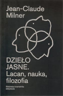 Dzieło jasne Lacan, nauka, filozofia - Jean-Claude Milner