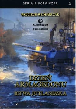 Dzień Armagedonu. Bitwa jutlandzka - Wojciech Włódarczak