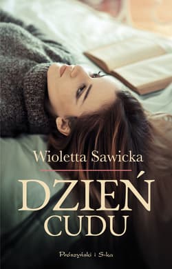 Dzień cudu - ebook - Wioletta Sawicka