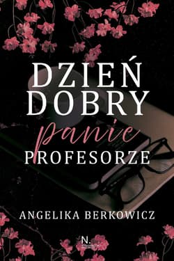Dzień dobry, Panie Profesorze - Angelika Berkowicz
