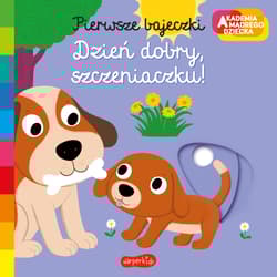 Dzień dobry szczeniaczku Akademia mądrego dziecka. Pierwsze bajeczki - Nathalie Choux