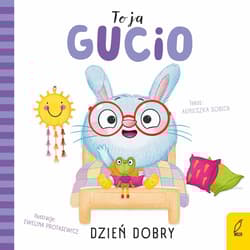 Dzień dobry. To ja, Gucio - Agnieszka Sobich