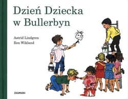 Dzień Dziecka w Bullerbyn - Ilon Wikland