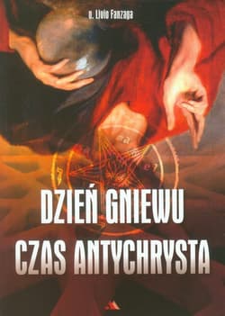 Dzień gniewu Czas Antychrysta - Fanzaga Livio