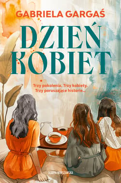 Dzień kobiet - Gabriela Gargaś