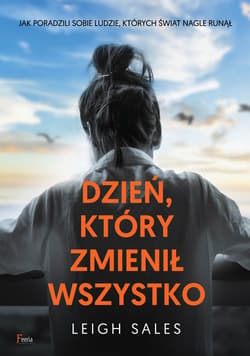 Dzień, który zmienił wszystko - ebook - Leigh Sales