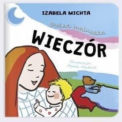 Dzień maluszka Wieczór - Izabela Michta