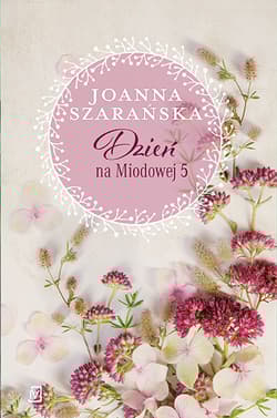 Dzień na Miodowej. Tom 5 - Joanna Szarańska