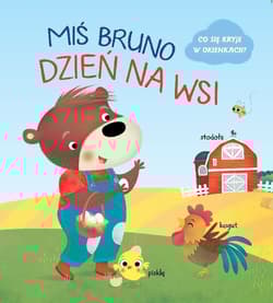 Dzień na wsi. Miś Bruno - Praca zbiorowa