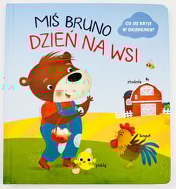 Dzień na wsi. Miś Bruno - Opracowanie Zbiorowe