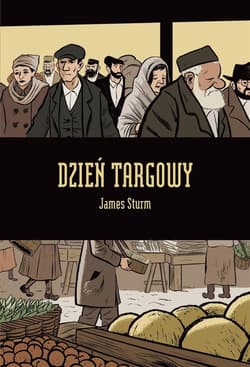 Dzień targowy - James Sturm