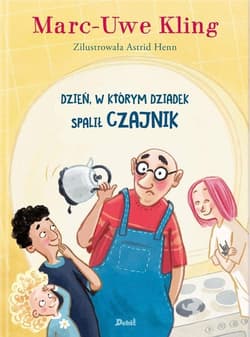 Dzień, w którym dziadek spalił czajnik - Kling Marc-Uve