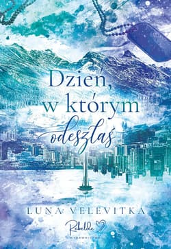 Dzień, w którym odeszłaś - Luna Velevitka