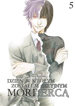 Dzień, w którym zostałem seryjnym mordercą. Tom 5 - Yuuya Kanzaki