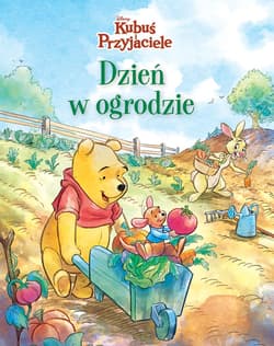 Dzień w ogrodzie Kubuś i Przyjaciele Disney - Catherine Hapka