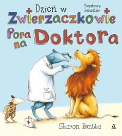 Dzień w Zwierzaczkowie Pora na doktora - Sharon Rentta