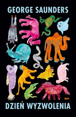 Dzień wyzwolenia - George Saunders