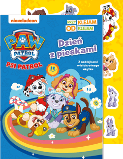 Dzień z pieskami. Psi Patrol. Przyklejam Odklejam - Opracowanie Zbiorowe