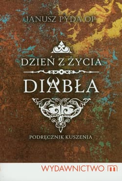 Dzień z życia diabła Podręcznik kuszenia